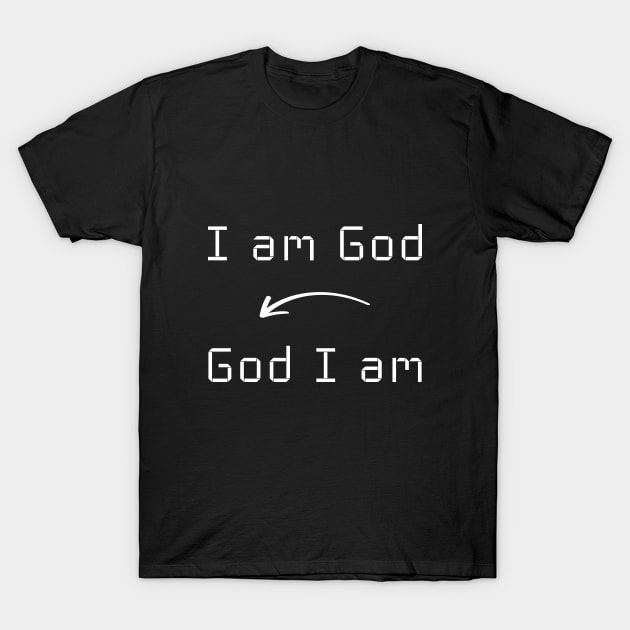 I am God T-Shirt mug apparel hoodie tote gift sticker pillow art pin T-Shirt by Myr I Am